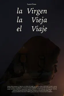 The Virgen, The Old Lady, The Journey poster