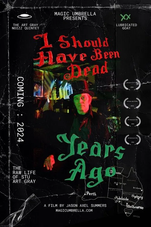 I Should Have Been Dead Years Ago poster