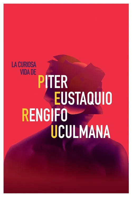 La curiosa vida de Piter Eustaquio Rengifo Uculmana poster