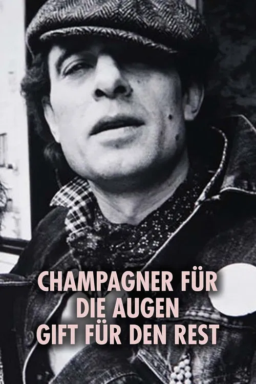 Champagner für die Augen - Gift für den Rest poster