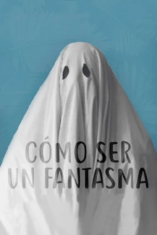 Cómo ser un fantasma poster