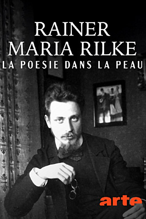 Rainer Maria Rilke, la poésie dans la peau poster