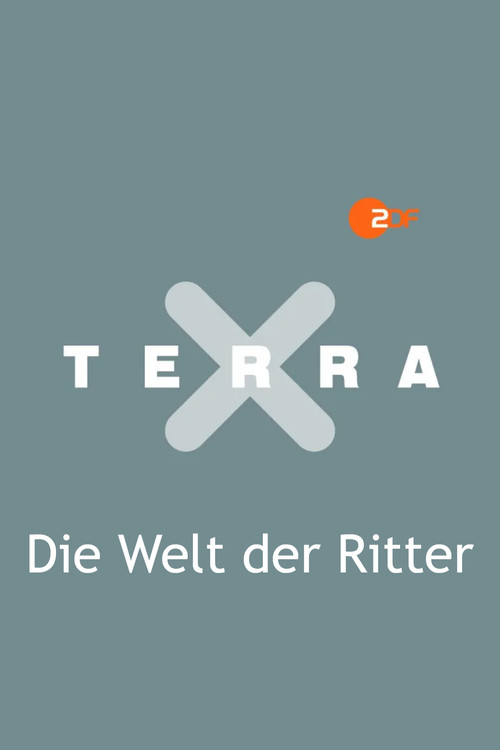 Terra X - Die Welt der Ritter poster