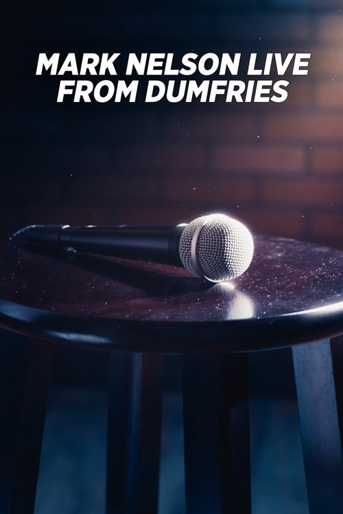 Mark Nelson: Live from Dumfries poster