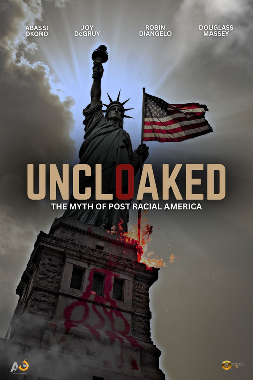 Uncloaked: The Myth of Post Racial America poster