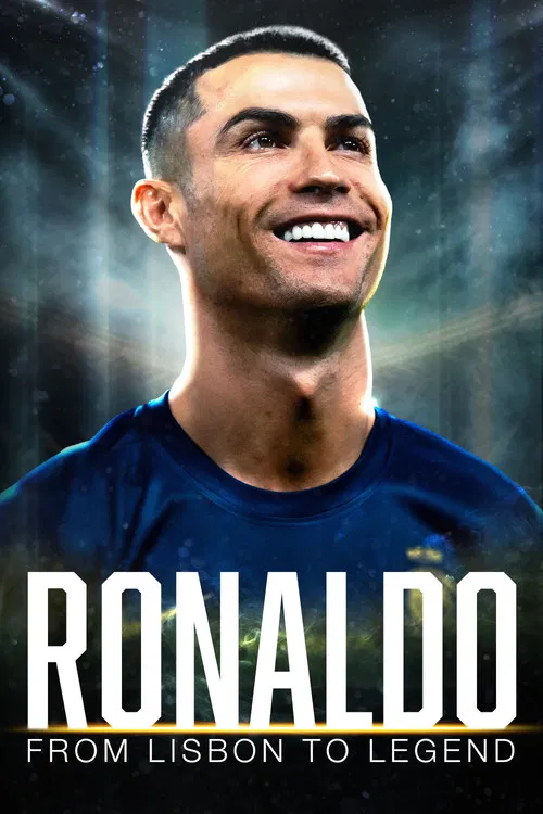 Ronaldo: From Lisbon to Legend poster
