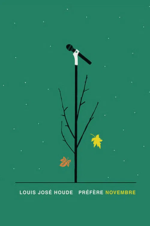 Louis Jose Houde : Préfère novembre poster