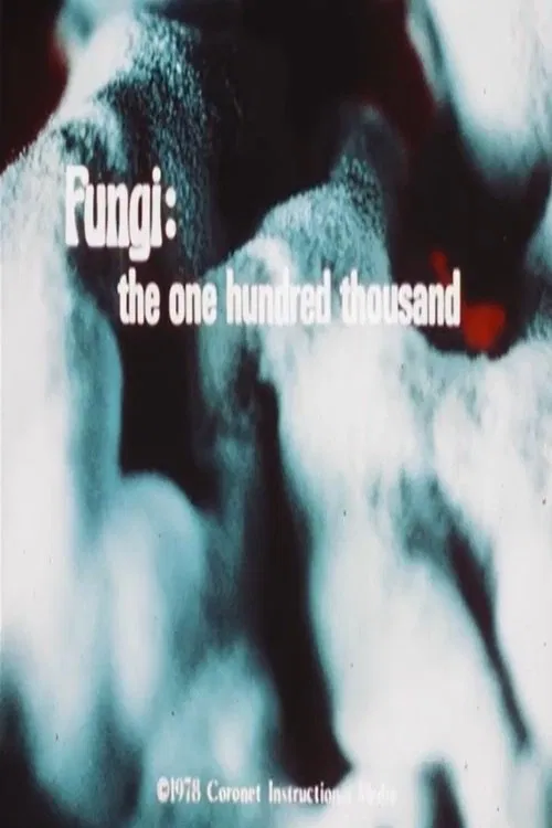 Fungi: The One Hundred Thousand poster