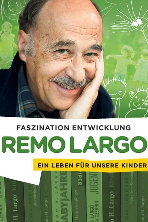 Remo Largo - Ein Leben für unsere Kinder poster