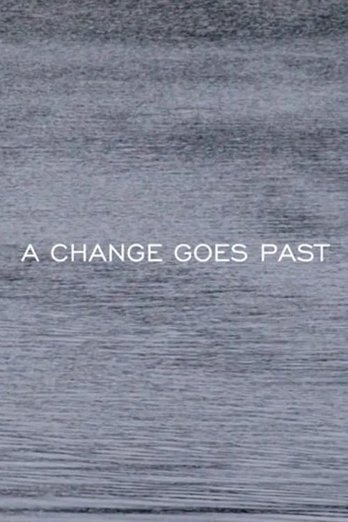 A CHANGE GOES PAST poster