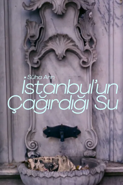 İstanbul'un Çağırdığı Su poster