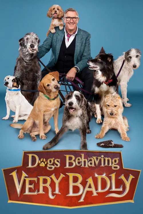 Dogs Behaving (Very) Badly poster