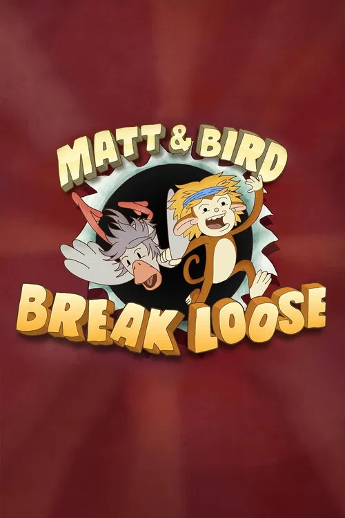 Matt and Bird Break Loose poster