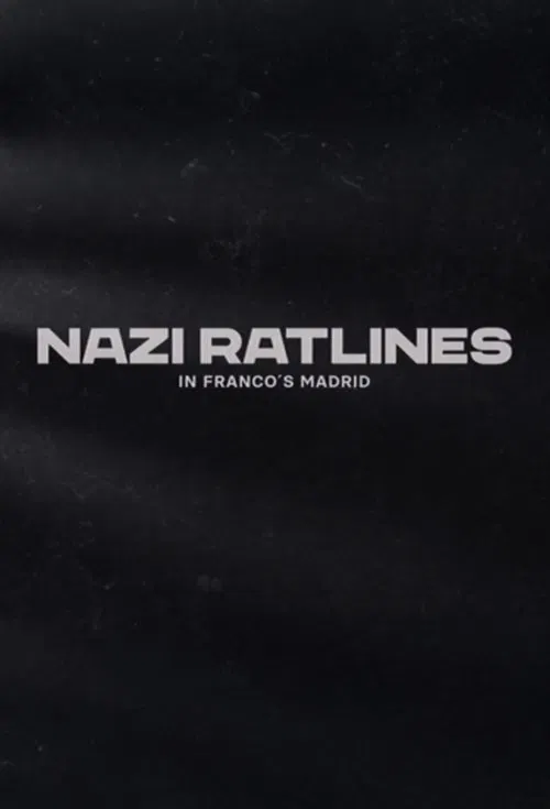Nazi Ratlines in Franco's Madrid poster