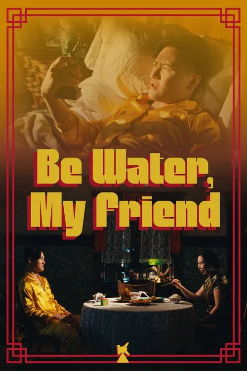 Be Water, My Friend poster