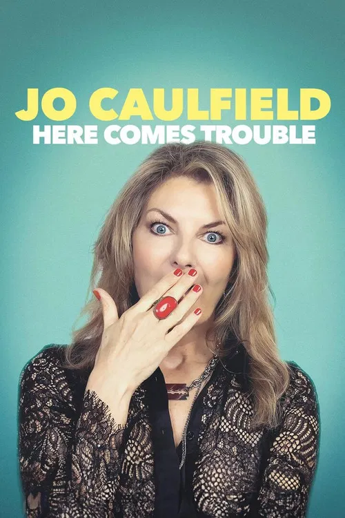 Jo Caulfield: Here Comes Trouble poster
