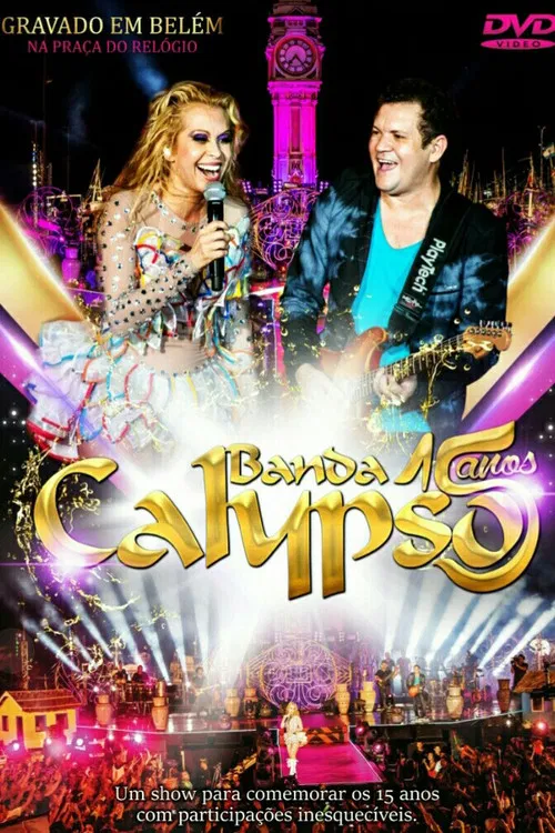 Banda Calypso: 15 Anos poster