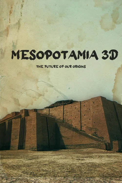 Mesopotamia 3D: The Future of Our Origins poster