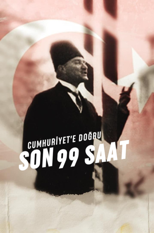 Cumhuriyet'e Doğru: Son 99 Saat poster
