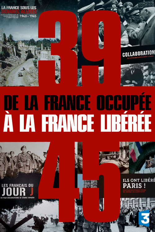 39-45, de la France occupée à la France libérée poster