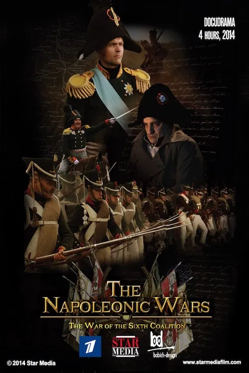 The Napoleonic Wars - The War of the Sixth Coalition poster
