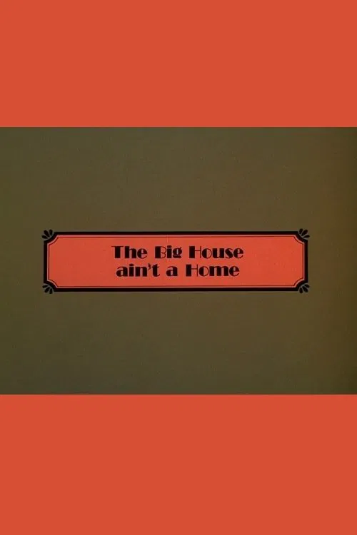 The Big House Ain't a Home poster