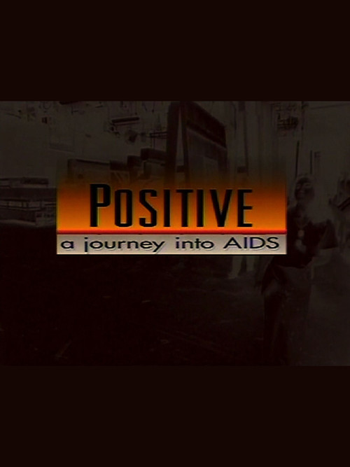 Positive: A Journey Into AIDS poster