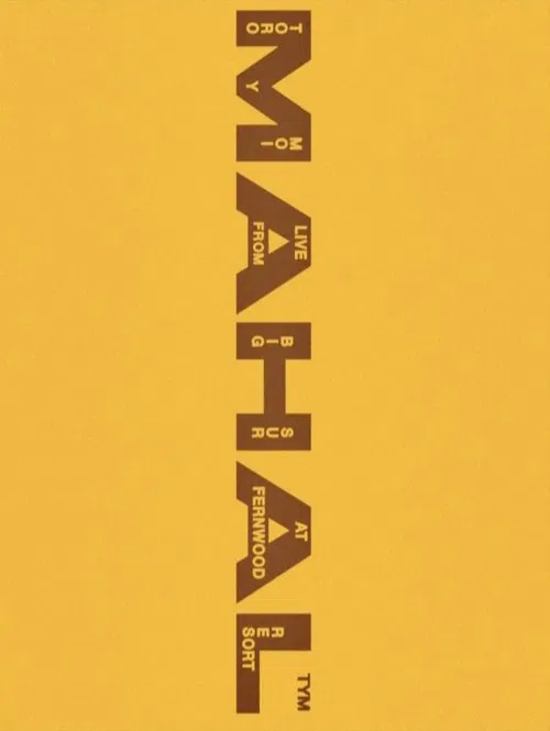 Toro y Moi: MAHAL (Live from Big Sur) poster