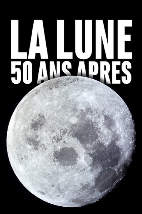 The Moon: 50 years later poster