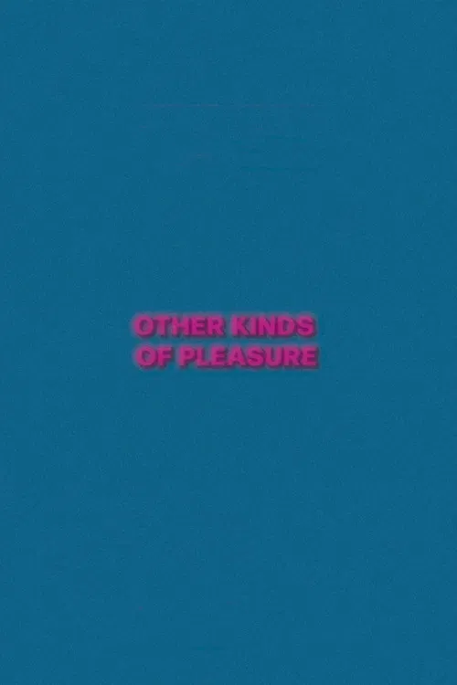 Other Kinds of Pleasure poster
