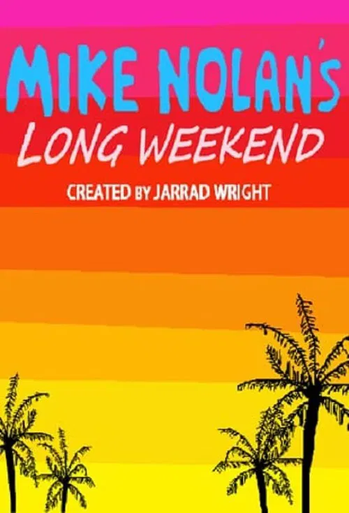 Mike Nolan's Long Weekend poster