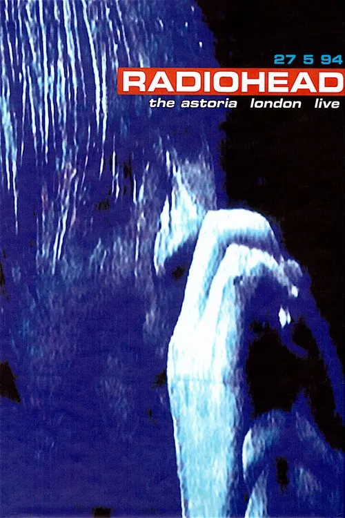 Radiohead: Live at The Astoria 1994 poster
