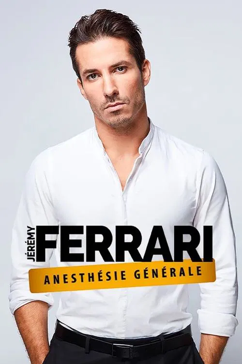 Jérémy Ferrari - Anesthésie Générale poster