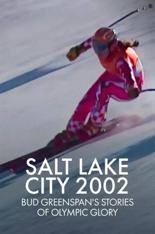 Salt Lake City 2002: Stories of Olympic Glory poster