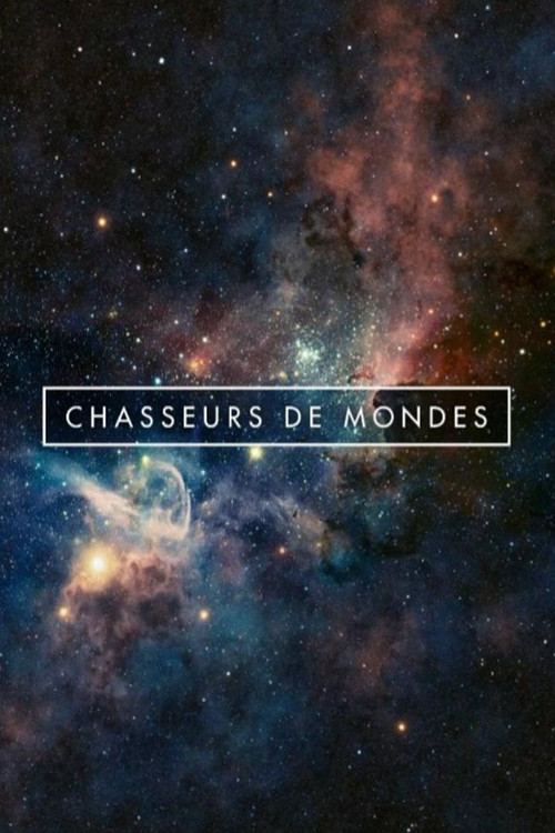 Chasseurs de Mondes poster