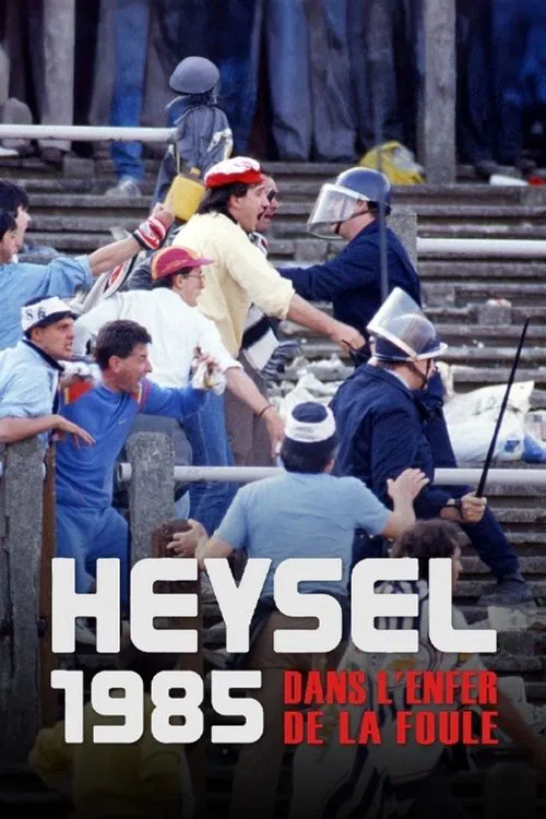 Heysel 1985 - Dans l'enfer de la foule poster