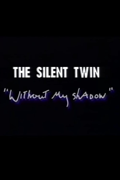 Silent Twin: Without My Shadow poster