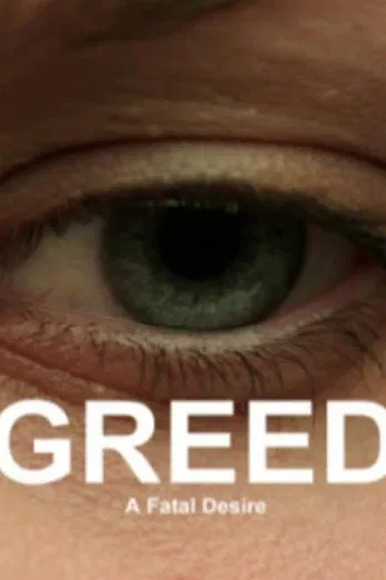 Greed: A Fatal Desire poster