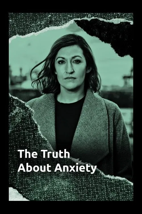 The Truth About Anxiety poster