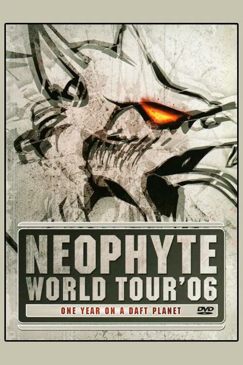 Neophyte: World Tour '06 - One Year on a Daft Planet poster