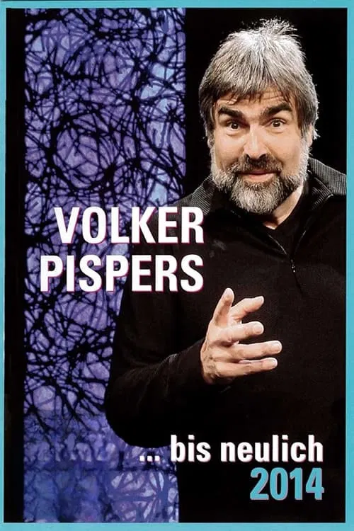Volker Pispers - ... bis neulich 2014 poster