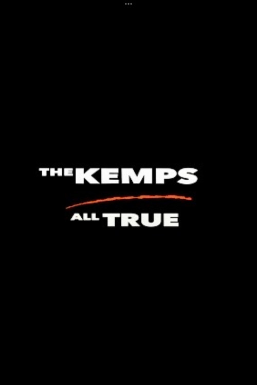 The Kemps: All True poster