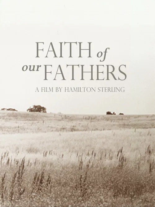 Faith of Our Fathers, a film by Hamilton Sterling poster