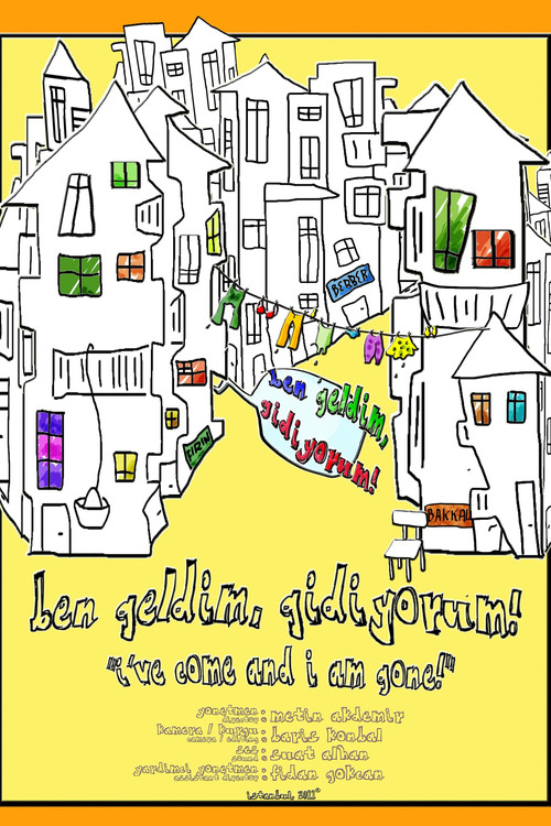 I’ve Come and I am Gone poster