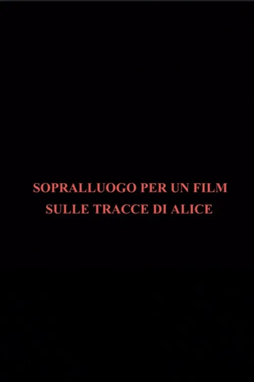 Sopralluogo per un film sulle tracce di Alice poster