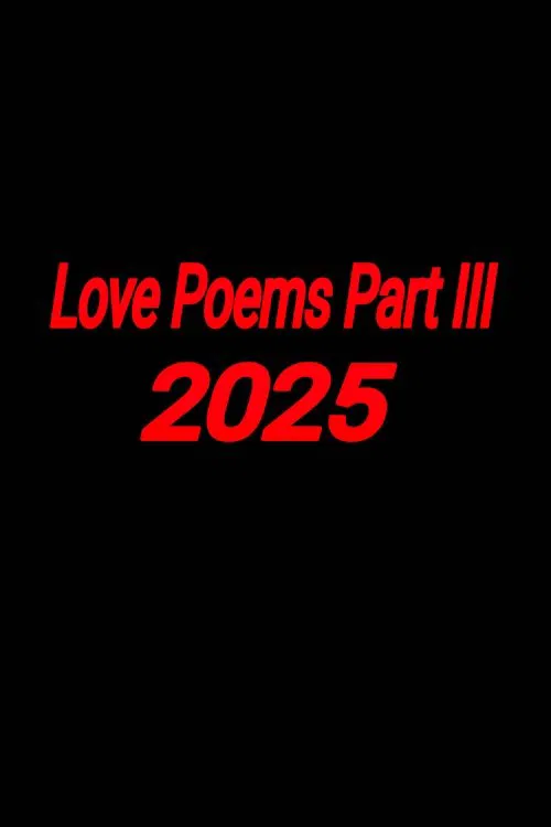 Love Poems Part III poster