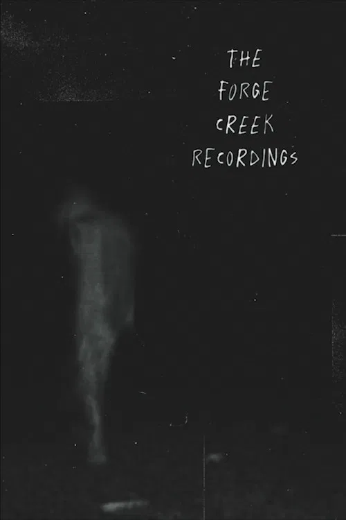 The Forge Creek Recordings poster