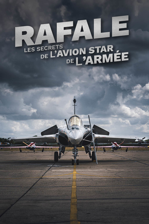 Rafale : Les Secrets de l'avion star de l'armée poster