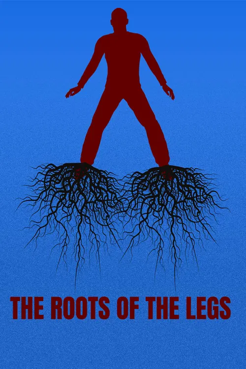 THE ROOTS OF THE LEGS poster