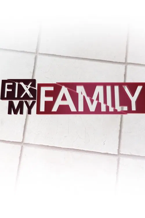 Fix My Family poster